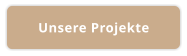 Unsere Projekte